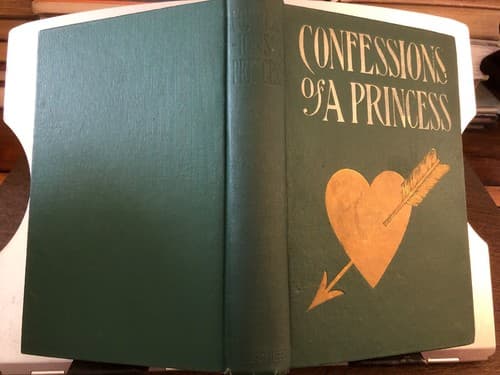Confessions of a Princess 1908 hardcover 1st edition - Image 1