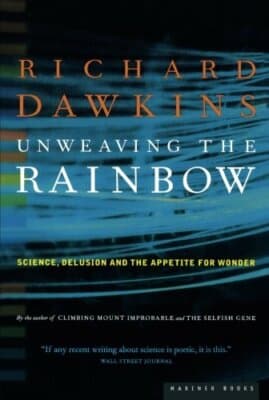 Unweaving the Rainbow: Science, Delusion and the Appetite for Wonder - Image 1