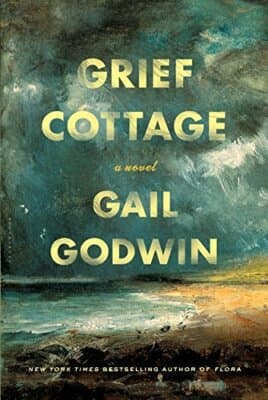 Grief Cottage: A Novel 1st edition Gail Godwin - Thumbnail 2