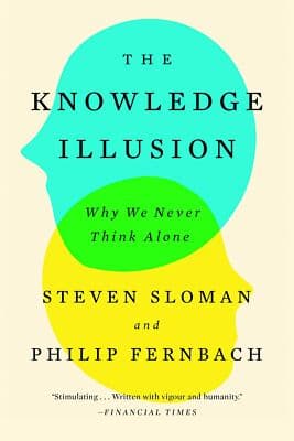 The Knowledge Illusion: Why We Never Think Alone - Image 1