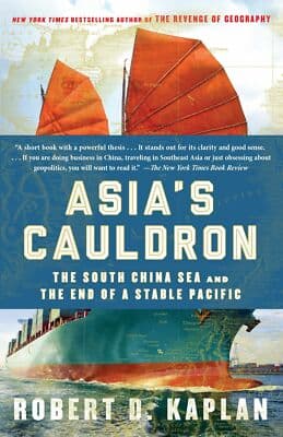 Asia's Cauldron: The South China Sea and the End of a Stable Pacific - Image 1