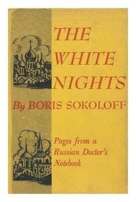 1956 1st ed. White Nights; Pages From a Russian Doctor's Notebook - Image 1