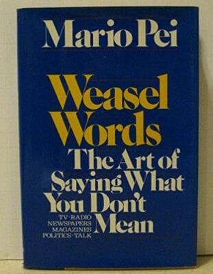 Weasel words: The art of saying what you don't mean 1st edition - Image 1