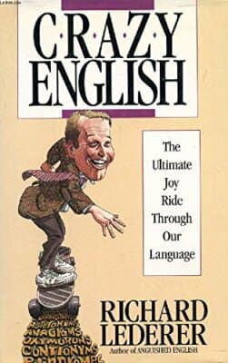Crazy English: The Ultimate Joy Ride Through Our Language 1st edition - Image 1