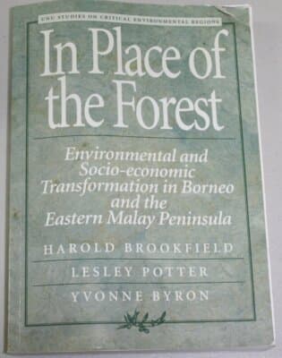 In Place of the Forest: Environmental Socio-Economic Transformation Borneo Malay - Image 1