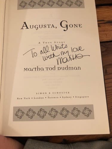 AUTOGRAPHED Augusta Gone: A True Story 1st Edition Hardcover - Image 1
