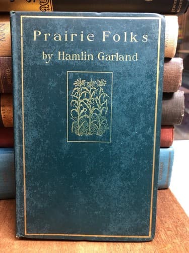 Prairie Folks 1895 Second Printing. Hardcover With Gold Gilt Decorations - Image 1