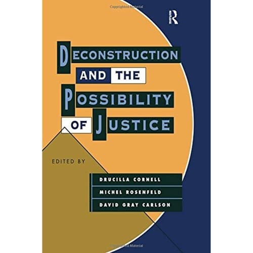 Deconstruction and the Possibility of Justice - Image 1