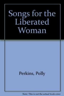 Songs for the liberated woman 1st edition polly Perkins with jacket RARE - Image 1