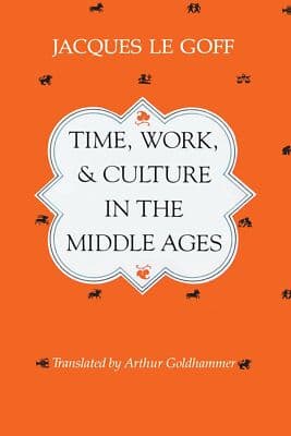 Time, Work, and Culture in the Middle Ages - Image 1