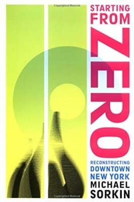 Starting From Zero: Reconstructing Downtown New York - Image 1