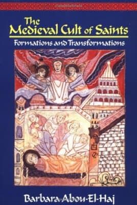 The Medieval Cult of Saints: Formations and Transformations - Image 1