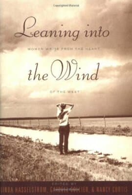 Leaning into the Wind: Women Write from the Heart of the West - Image 1
