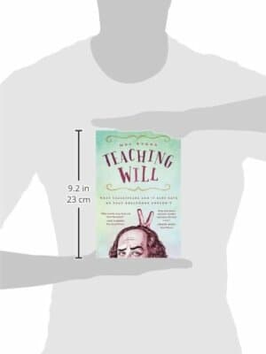 Teaching Will: What Shakespeare and 10 Kids Gave Me that Hollywood Couldn't - Thumbnail 2