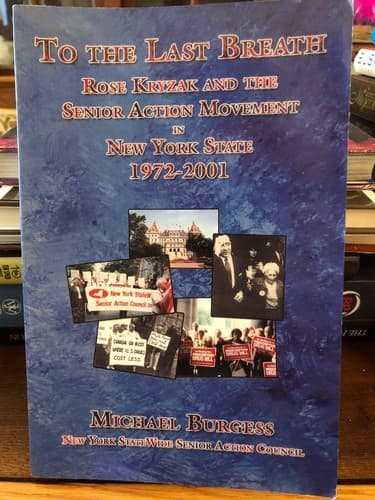 AUTOGRAPHED 1st -To the Last Breath: Rose Kryzak Senior Action Movement New York - Thumbnail 2