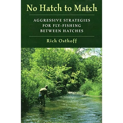 No Hatch to Match: Aggressive Strategies for Fly-Fishing between Hatches - Image 1