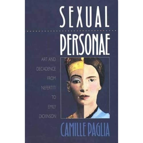 Sexual Personae: Art and Decadence from Nefertiti to Emily Dickinson - Image 1