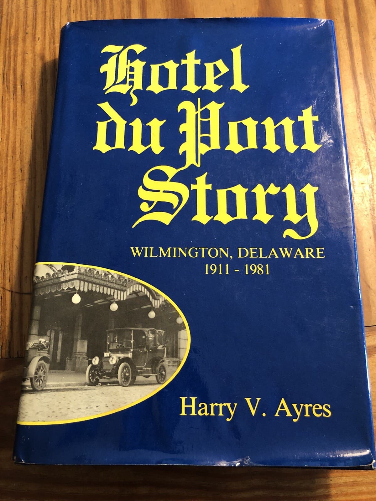 AUTOGRAPHED Hotel du Pont Story Wilmington, Delaware 1911-1981 Harry V Ayres - Thumbnail 2