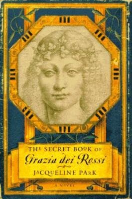 The SECRET BOOK OF GRAZIA DEI ROSSI: A NOVEL 1st edition - Image 1