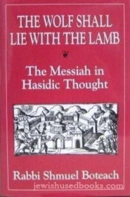 The Wolf Shall Lie With the Lamb: The Messiah in Hasidic Thought - Image 1