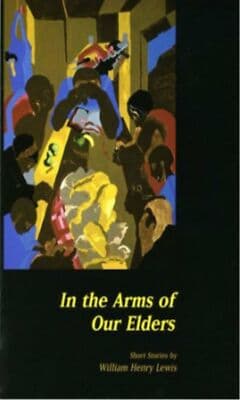 AUTOGRAPHED In the Arms of Our Elders WILLIAM HENRY LEWIS short stories - Image 1