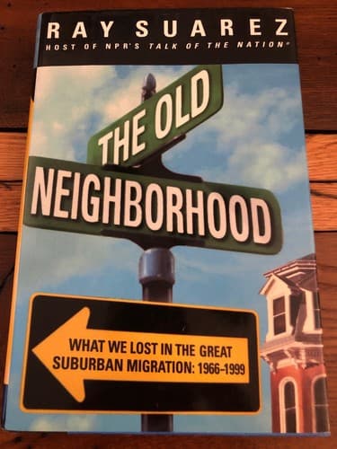SIGNED Old Neighborhood: What We Lost in the Great Suburban Migration 1966-1999 - Thumbnail 2