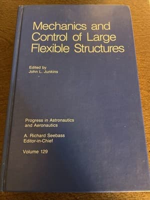Mechanics and Control of Large Flexible Structures by John L. Junkins (1990) - Image 1
