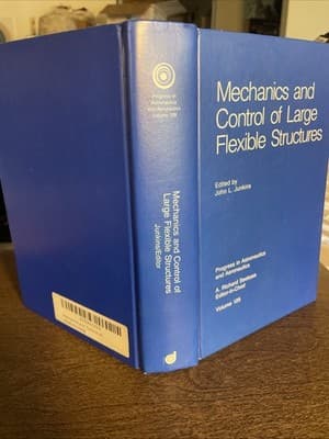 Mechanics and Control of Large Flexible Structures by John L. Junkins (1990) - Thumbnail 2