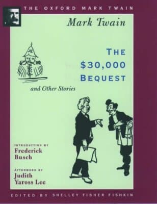 The $30,000 Bequest and Other Stories (1906) (The Oxford Mark Twain) - Image 1