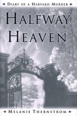 AUTOGRAPHED Halfway Heaven 1st edition Melanie Thernstrom - Image 1