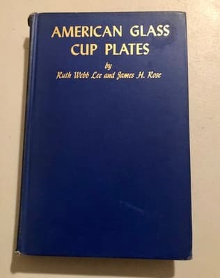 American Glass Cup Plates Ruth Webb Lee James H Rose 3rd Ed 1948 HC Illustrated - Image 1