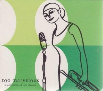 Too Marvelous a Collection of Jazz Classics (2001-05-03) - Image 1