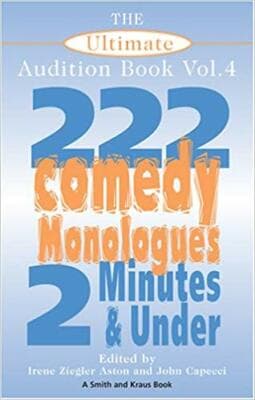 The Ultimate Audition Book: 222 Comedy Monologues 2 Minutes And Under Vol. 4... - Image 1