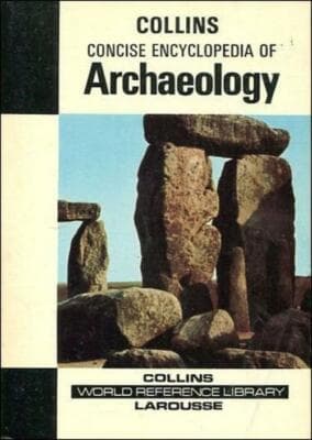 Concise encyclopedia of archaeology: from the Bronze Age; (Collins Larousse wo.. - Image 1