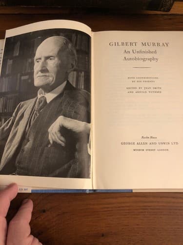 An unfinished autobiography Gilbert Murray 1960 2nd Printing Of 1st Edition HC - Thumbnail 3