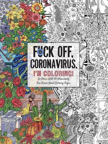 Fu*k Off, I'm Coloring: Self-Care for the Self-Quarantined / XL12 - Image 1