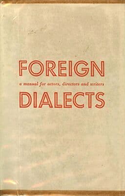 Foreign Dialects; A Manual for Actors, Directors and Writers 1943 1st edition - Image 1