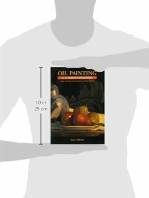Oil Painting for the Serious Beginner: Basic Lessons in Becoming a Good Painter - Thumbnail 4