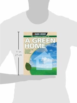 Black & Decker The Complete Guide A Green Home Earth-friendly Remodeling - Thumbnail 2