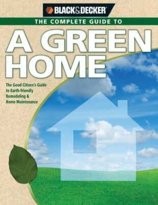 Black & Decker The Complete Guide A Green Home Earth-friendly Remodeling - Image 1
