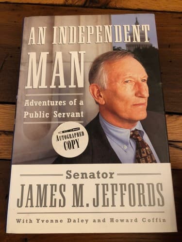 AUTOGRAPHED An Independent Man: Adventures of a Public Servant 1st Edition HC - Thumbnail 2