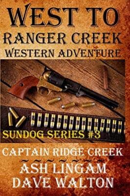West to Ranger Creek: Western Adventure (Sundog Series) - Image 1