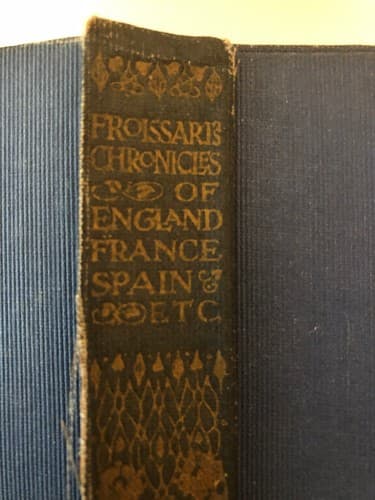 The Chronicles Of England France And Spain Sir John Froissart 1915 HC J M Dent - Image 1