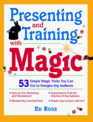 Presenting Training w/ Magic 53 Simple Magic Tricks You Can Energize Audience - Image 1