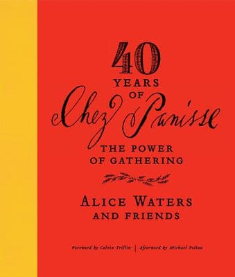 40 Years of Chez Panisse: The Power of Gathering - Image 1