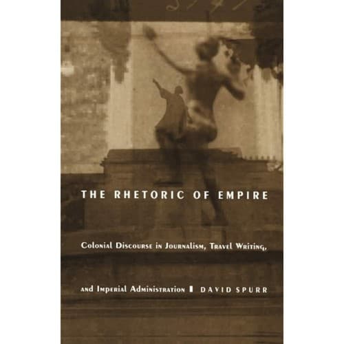 Rhetoric Empire Colonial Discourse Journalism Travel Writing Imperial Admin - Image 1
