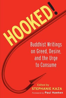 Hooked!: Buddhist Writings on Greed, Desire, and the Urge to Consume - Thumbnail 2