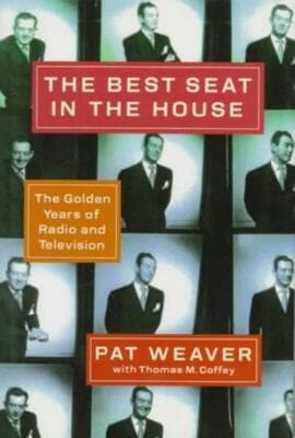 The Best Seat in the House: The Golden Years of Radio / Television 1st edition - Image 1