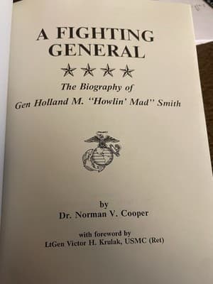 A FIGHTING GENERAL: BIOGRAPHY OF GENERAL HOLLAND M. SMITH Norman Cooper - Thumbnail 5