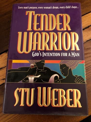 AUTOGRAPHED Tender Warrior: God's Intention for a Man Stu Weber - Thumbnail 2